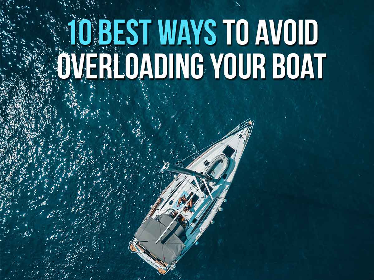 10-Best-Ways-To-Avoid-Overloading-Your-Boat